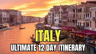 12 Days in Italy: Ultimate Itinerary for First-Time Visitors 🇮🇹