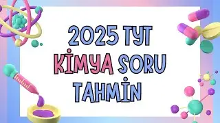 2025 YKS/TYT KİMYA SORU TAHMİNİ