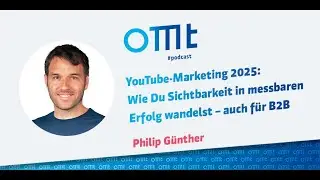 YouTube Marketing 2025: Wie Du Sichtbarkeit in messbaren Erfolg wandelst &ndash;  auch f&uuml;r B2B | #288