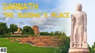 EP 7 | P 2 || EXPLORING SARNATH : THE BIRTHPLACE OF BUDDHISM | A BUDDHIST PILGRIMAGES | FIRST SERMON