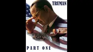 Truman (Part 1)