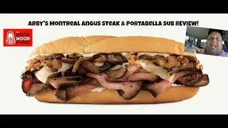Arby's&reg; Montreal Angus Steak & Portabella Sub REVIEW!