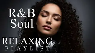 Relax R&B Evening Light  Smooth Jazz Soul Flow