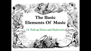 Lesson 15: Pick-up Notes and Multiple Rests - Basic Elements of Music presented by SARAHTIM Music