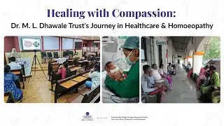 Healing with Compassion: Dr. M. L. Dhawale Trust’s Journey in Healthcare & Homoeopathy