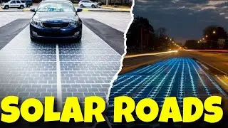 Solar Roads Could Highways Power the World?