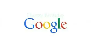 My Birthday Message to Google