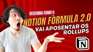 Descubra como o Notion Fórmulas  2.0 vai aposentar os rollups