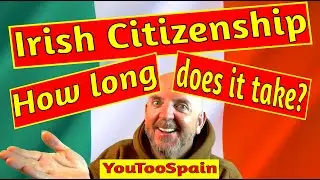 How long does it take to get Irish Citizenship?