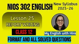L 25 REPORT WRITING NIOS CLASS 12 ENGLISH NEW SYLLABUS #nios12thclass 