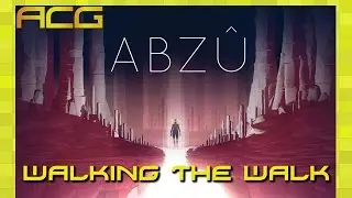 Walking the Walk Abzu - Game Design Discussion - The Beauty of Abzu's Design