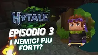 I Nemici pi&ugrave; forti? | Hytale Italia Claim Ep. 3