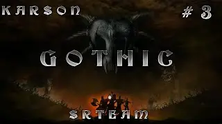 #3 Проходим Gothic 1