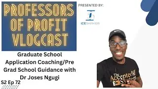 A Side Business That Guides & Coaches Pre-Graduate School Applicants & Makes Money w/ Dr Joses Ngugi