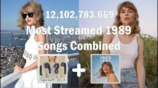 [Combined] Most Streamed 1989 Songs ( Original+Taylor's Version )