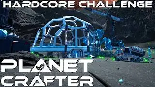 Луна Селенея, часть 1 | Режим хардкора Planet Crafter, эпизод 45