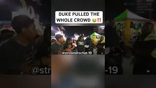 DUKE PULLED THE WHOLE GROWD #dukedennis #kaicenat #entertainment