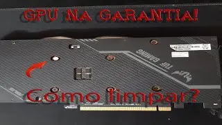 Gpu na garantia, como limpar?