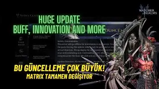 Huge Update (Buff, Innovation and More) Hazırlanın Bu Bambaşka - Watcher of Realms #watcherofrealms 