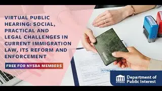 Social, Practical and Legal Challenges in Current Immigration Law and Enforcement