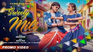 Sweety Mili || New Ho Promo video || New Ho song || Asish & Puja || S.Kumar & Swarnalata