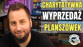 CHARYTATYWNA Wyprzedaż Plansz&oacute;wek !!!