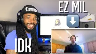Ez Mil - idk (Reaction)