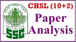 SSC CHSL 2018 Paper Analysis | Review | All shifts