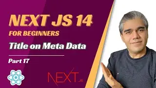 next js 14 tutorial | next js 14 for beginners: Meta Data Titles  in next js | part 17