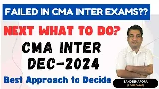 Failed in CMA Inter June 2024  Exams ?? Next What to do now ?? CMA Inter Dec 2024 Online Classes