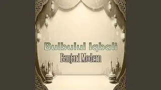Bulbulul Iqbali Banjari Modern