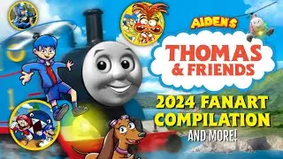 Aiden's Thomas and Friends 2024 Fanart Compilation
