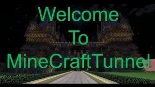 Welcome To MineCraftTunnel