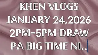 2PM-5PM DRAW PA BIG TIME NI NA COMBIS TODAY || JANUARY 24,2026