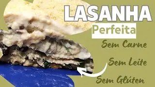 LASANHA VEGANA E SEM GLÚTEN.  MASSA CASEIRA E DELICIOSA