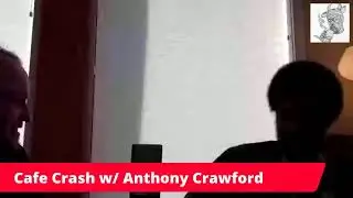 Cafe Crash w/ Anthony Crawford
