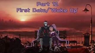ENTRAP-TA [WALL-E] Genderswap Part 12 First Date/'Wake Up'