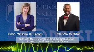 Ep185- Exploring the Large Role of Successor Liability in Bankruptcy Cases