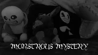 Monstrous Mystery