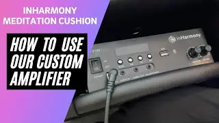 Introducing our inHarmony Meditation Cushion custom amplifier