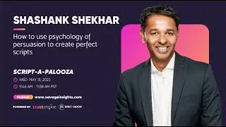 How To Use Psychology of Persuasion To Create Perfect Scripts w Shashank Shekhar | SCRIPT-a-PALOOZA