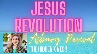 Jesus Revolution/Asbury Revival/The Hidden Ones/The rejected/the Powerful Story of Lonnie Frisbee!!