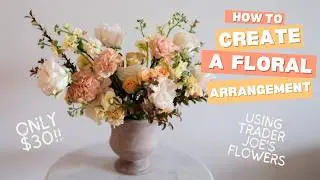 HOW TO CREATE a Floral Arrangement Using *$30* of Trader Joe's Flowers (Perfect for Valentine's Day)