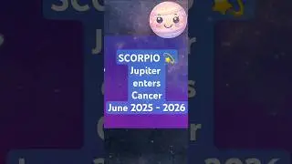 Scorpio Reading: Jupiter enters Cancer June 9 2025 to June 2026 #ScorpioHoroscope #JupiterinCancer