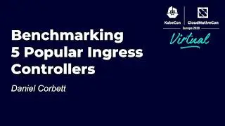 Sponsor Demo: HAProxy Technologies - Benchmarking 5 Popular Ingress Controllers