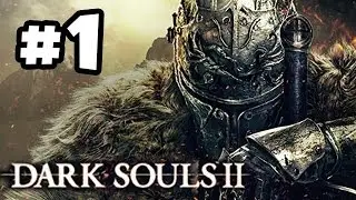 Dark Souls 2 Walkthrough PART 1 Let's Play Gameplay Playthrough (Xbox 360/PS3/PC HD)