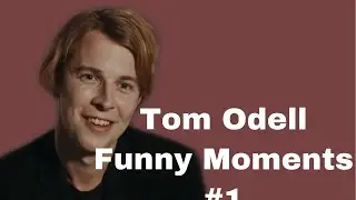 Tom Odell - Funny Moments #1