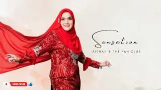 AISHAH - Sensation