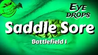 Battlefield 1 Funny Moments - Saddle Sore - Eye Drops #15