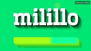 HOW PRONOUNCE MILILLO! (BEST QUALITY VOICES)